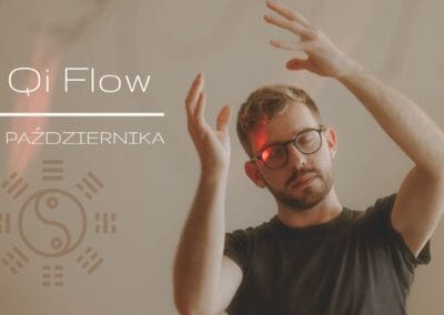 23 – 25 października 2026 Qi Flow – weekend dla Tao-hedonistów