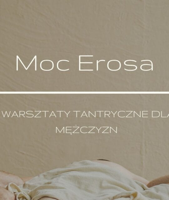 warsztaty tantryczne moc erosa