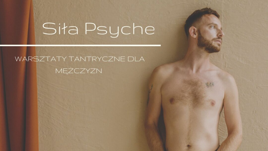 25 –  27 września 2026 SIŁA PSYCHE