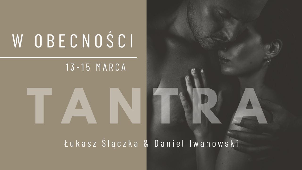 warsztaty rozwojowe flow free 2024 warsztat w obecności tantra